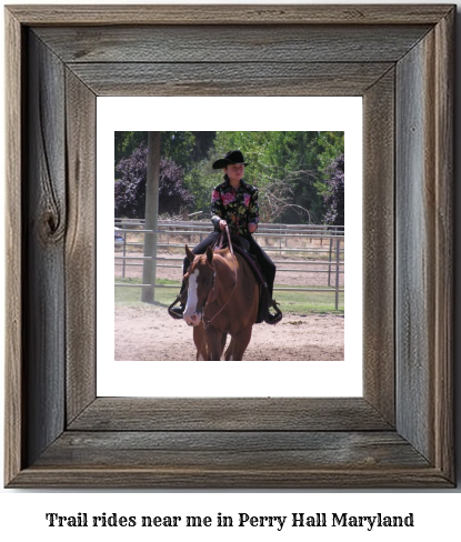 trail rides near me in Perry Hall, Maryland